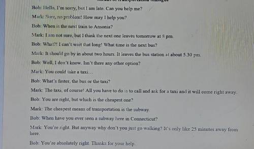 Answer the questions 1. Why is Bob asking for help?2. When is the next train to Ansonia?3. What time