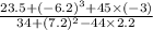 \frac{23.5 + ( - 6.2)^{3} + 45 \times ( - 3) }{34 + (7.2)^{2} - 44 \times 2.2 }