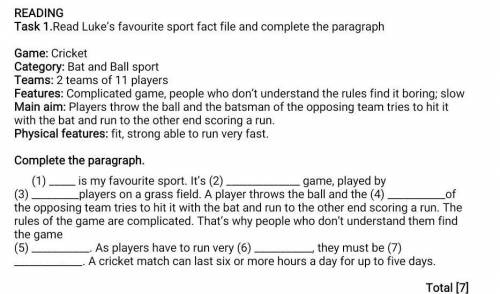 Task 1.Read Luke’s favourite sport fact file and complete the paragraph Game: CricketREADINGTask 1.R