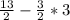 \frac{13}{2}-\frac{3}{2}*3