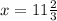 x=11\frac{2}{3}