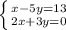 \left \{ {{x-5y=13} \atop {2x+3y=0}} \right.