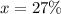 x = 27\%