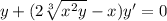 y+(2\sqrt[3]{x^{2}y }-x)y'=0