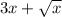 3x+\sqrt{x}