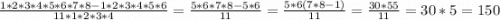 \frac{1*2*3*4*5*6*7*8-1*2*3*4*5*6}{11*1*2*3*4}=\frac{5*6*7*8-5*6}{11}=\frac{5*6(7*8-1)}{11}=\frac{30*55}{11}=30*5=150