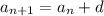 a_{n+1} =a_{n} +d