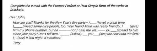 Complete the e-mail with the Present Perfect or Past Simple form of the verbs in brackets