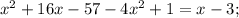 x^{2}+16x-57-4x^{2}+1=x-3;