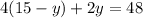 4(15 - y) + 2y = 48