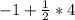 -1+\frac{1}{2}*4