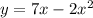 y = 7x - 2 {x}^{2}