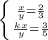 \left \{ {{\frac{x}{y}=\frac{2}{3} } \atop {\frac{kx}{y}=\frac{3}{5} }} \right.