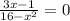 \frac{3x-1}{16-x^{2} } =0