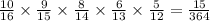 \frac{10}{16} \times \frac{9}{15} \times \frac{8}{14} \times \frac{6}{13} \times \frac{5}{12} = \frac{15}{364}