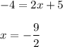 -4=2x+5x=-\dfrac{9}{2}