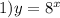 1)y=8^{x}