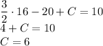 \dfrac{3}{2} \cdot 16-20+C=10\\4+C=10\\C=6