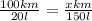 \frac{100km}{20l} = \frac{xkm}{150l}