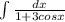 \int\limits {\frac{dx}{1+3cosx} }