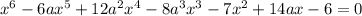 x^6-6ax^5+12a^2x^4-8a^3x^3-7x^2+14ax-6=0