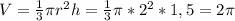 V=\frac{1}{3}\pi r^2h=\frac{1}{3}\pi* 2^2*1,5=2\pi