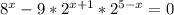 8^{x} -9*2^{x+1} *2^{5-x} =0