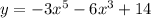 y=-3x^{5}-6x^{3}+14