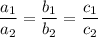 \dfrac{a_{1}}{a_{2}} = \dfrac{b_{1}}{b_{2}} = \dfrac{c_{1}}{c_{2}}