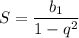 S=\dfrac{b_1}{1-q^2}