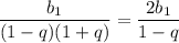 \dfrac{b_1}{(1-q)(1+q)}=\dfrac{2b_1}{1-q}