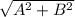 \sqrt{A^{2} +B^{2} }