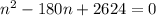 {n}^{2} - 180n + 2624 = 0