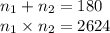 n_{1} + n_{2 } = 180 \\ n_{1} \times n_{2 } = 2624