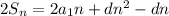 2S_n = 2a_1n+ dn^2 - dn