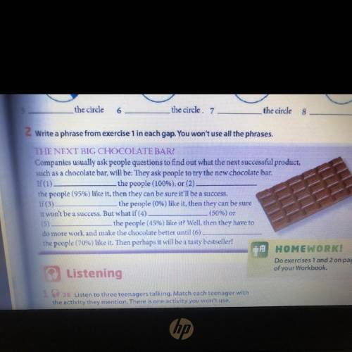 Write a phrase from exercise 1 in each gap. You won't use all the phrases. THE NEXT BIG CHOCOLATE BA