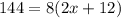 144 = 8(2x+12)