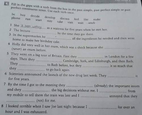 fill in the gaps with a verb form the box in the past simple, past perfect simple or past perfect co