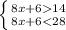 \left \{ {{8x+614} \atop {8x+6