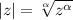 |z| = \sqrt[ \alpha ]{ {z}^{ \alpha } }