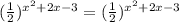 (\frac{1}{2} )^{x^2+2x-3}=(\frac{1}{2} )^{x^2+2x-3}