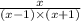 \frac{x}{(x - 1) \times (x + 1)}