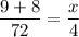 \displaystyle \frac{9+8}{72}=\frac{x}{4}