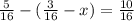 \frac{5}{16} -(\frac{3}{16} -x)=\frac{10}{16}