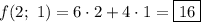 f(2;\ 1)=6\cdot2+4\cdot1=\boxed{16}