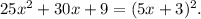 25x^2+30x+9=(5x+3)^2.