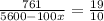 \frac{761}{5600 - 100x} = \frac{19}{10}