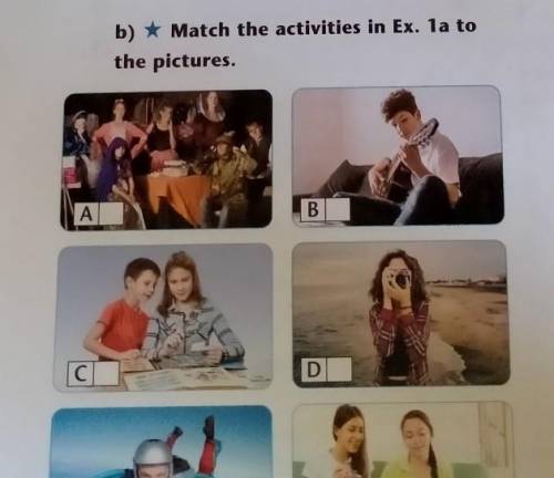 **ig SKYUNITY b) * Match the activities in Ex. 1a to the pictures. А B | С D E F