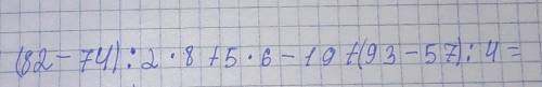 (82-74) :2•8+5•6-19+(93-57) :4