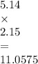 5.14 \\ \times \\ 2.15 \\ = \\ 11.0575